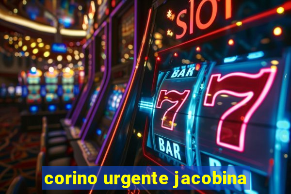 corino urgente jacobina