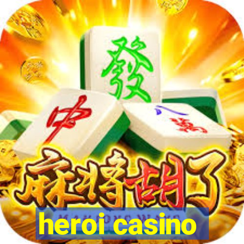 heroi casino