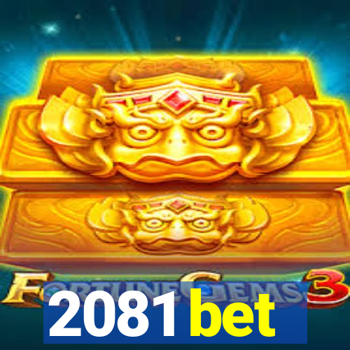 2081 bet