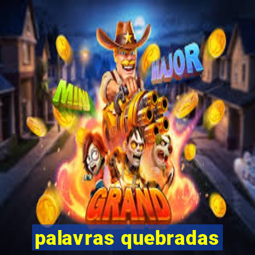 palavras quebradas