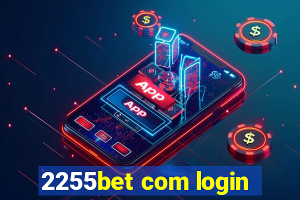 2255bet com login