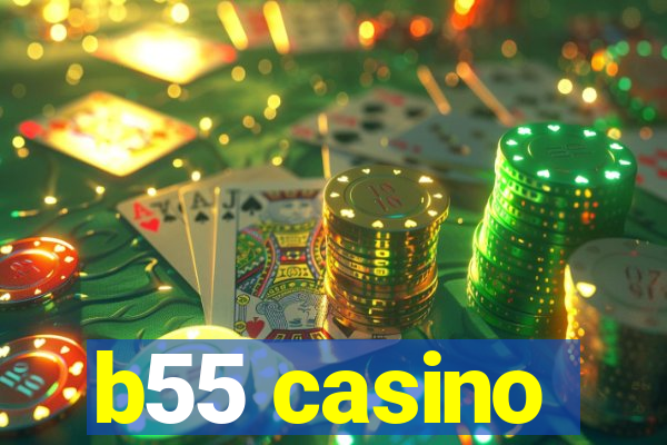 b55 casino