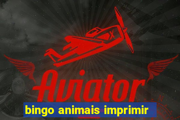 bingo animais imprimir