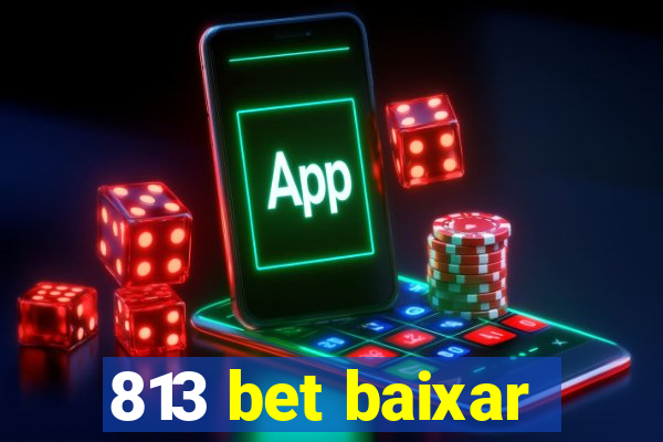 813 bet baixar