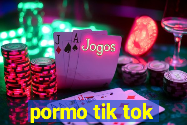 pormo tik tok