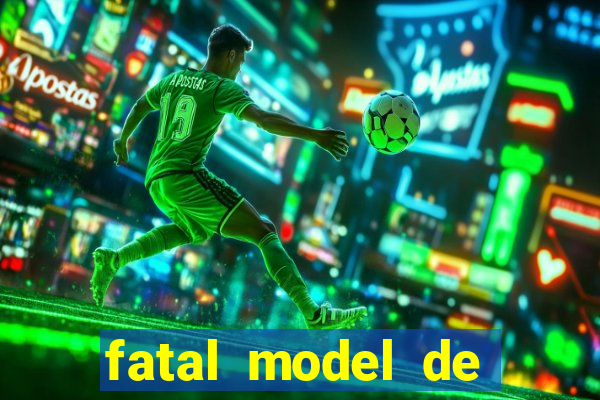 fatal model de barra mansa