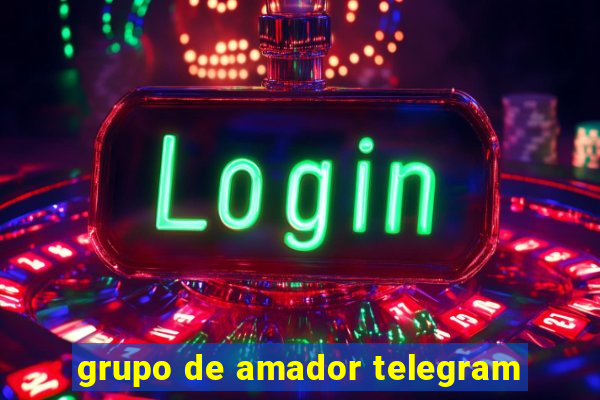 grupo de amador telegram