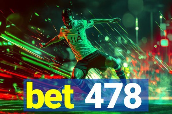 bet 478