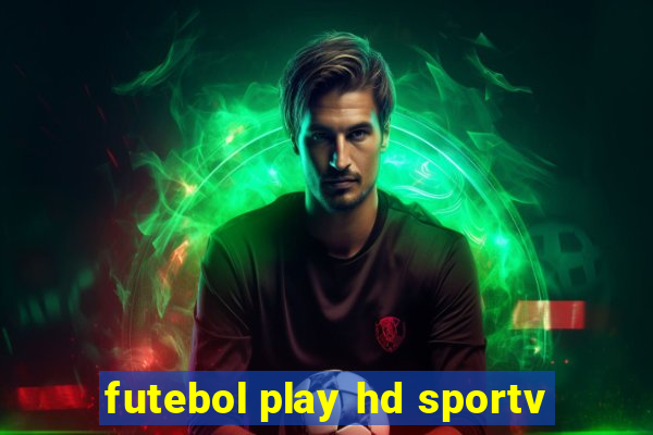 futebol play hd sportv