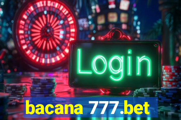 bacana 777.bet