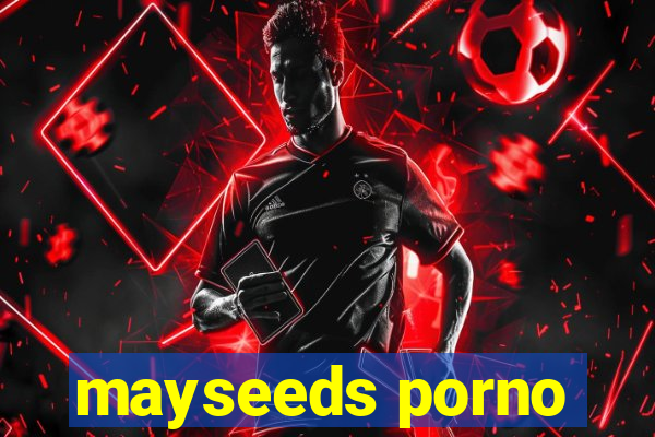 mayseeds porno