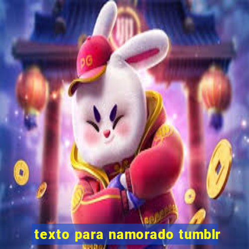 texto para namorado tumblr