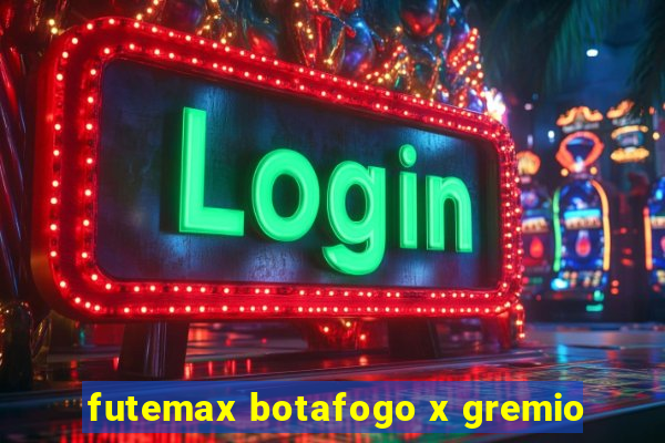 futemax botafogo x gremio