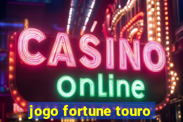 jogo fortune touro