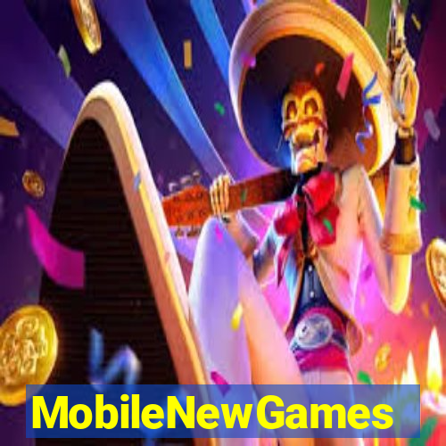 MobileNewGames