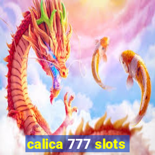 calica 777 slots