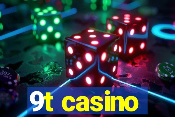 9t casino