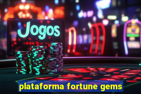 plataforma fortune gems