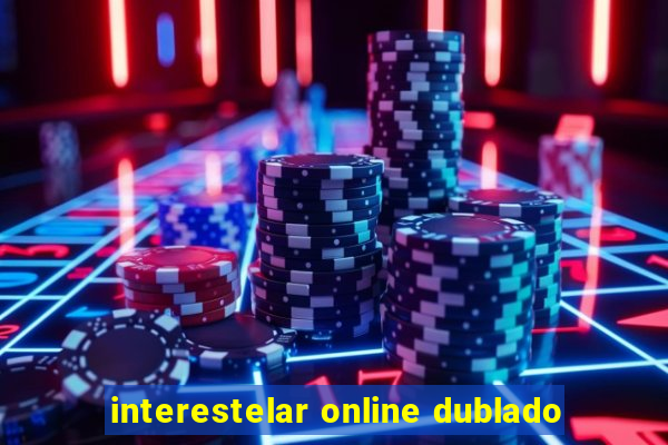 interestelar online dublado