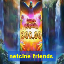 netcine friends