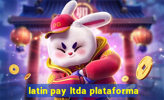 latin pay ltda plataforma