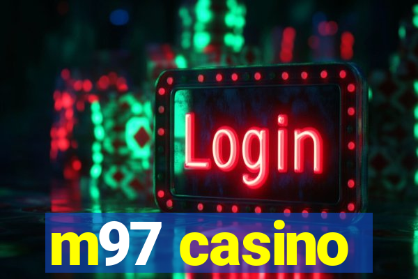 m97 casino