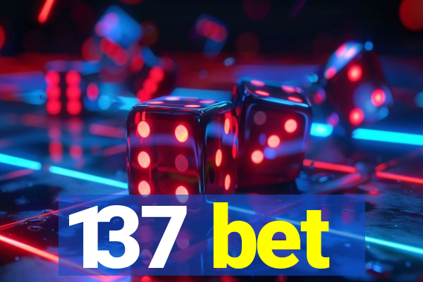 137 bet