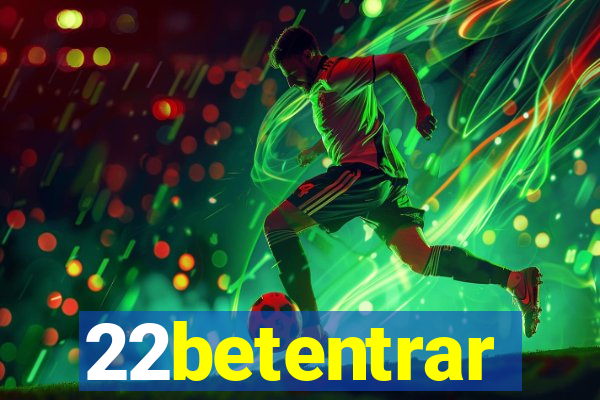 22betentrar