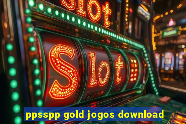 ppsspp gold jogos download