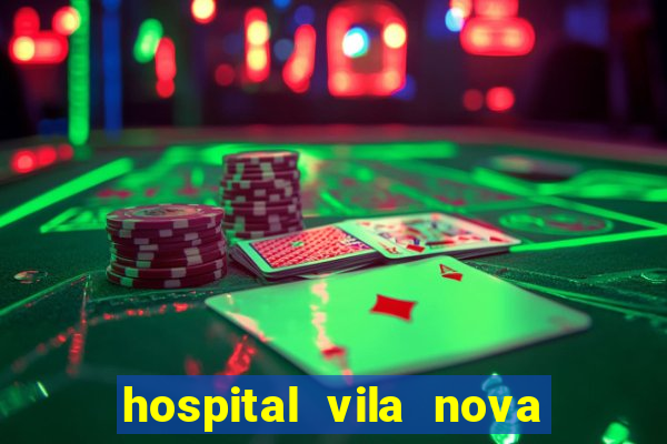 hospital vila nova star trabalhe conosco