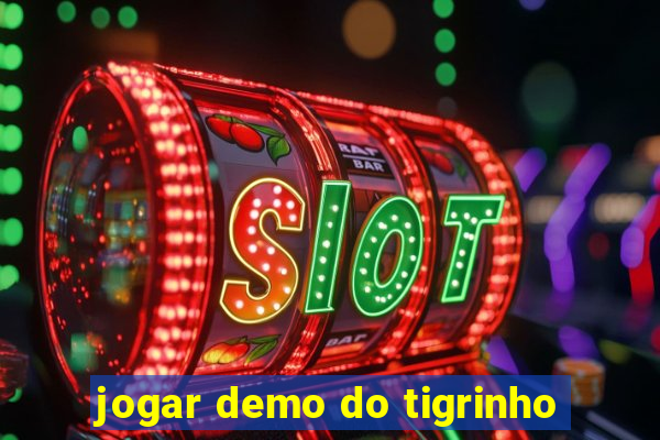 jogar demo do tigrinho