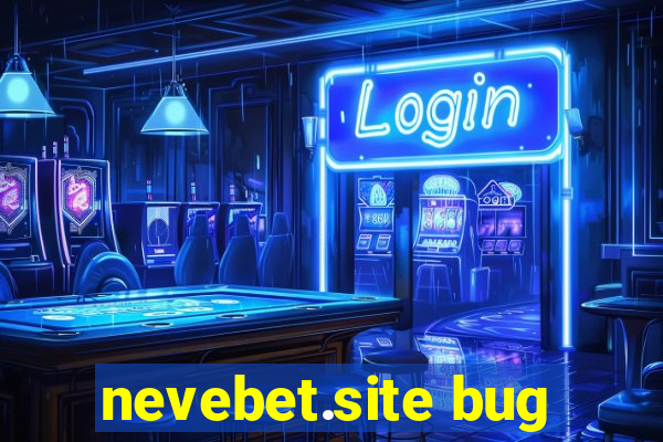 nevebet.site bug