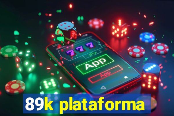 89k plataforma