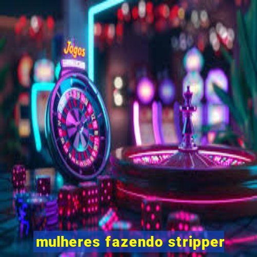 mulheres fazendo stripper