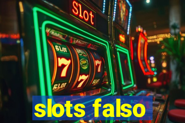 slots falso