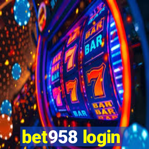 bet958 login