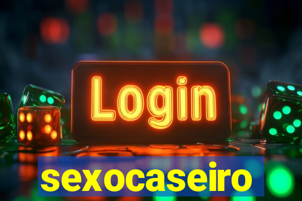 sexocaseiro