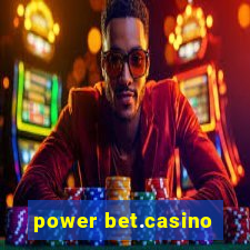 power bet.casino