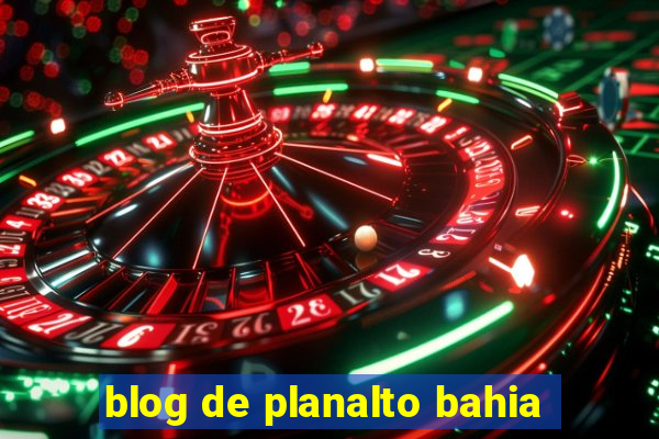 blog de planalto bahia