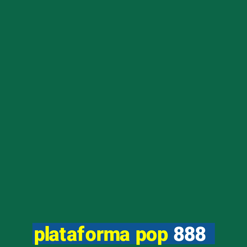 plataforma pop 888