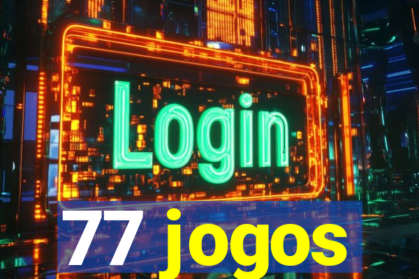 77 jogos