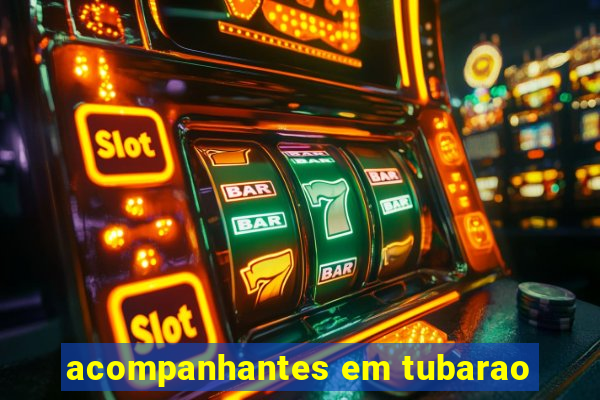 acompanhantes em tubarao