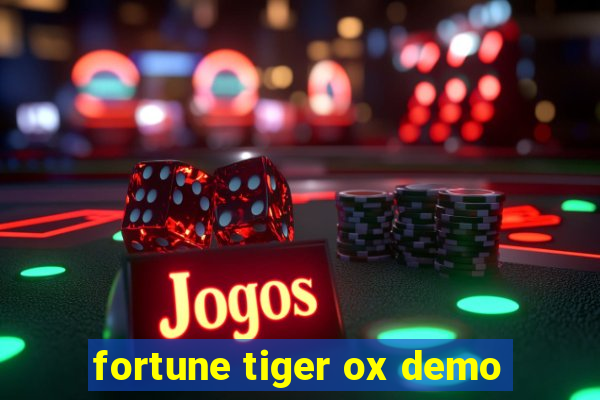 fortune tiger ox demo