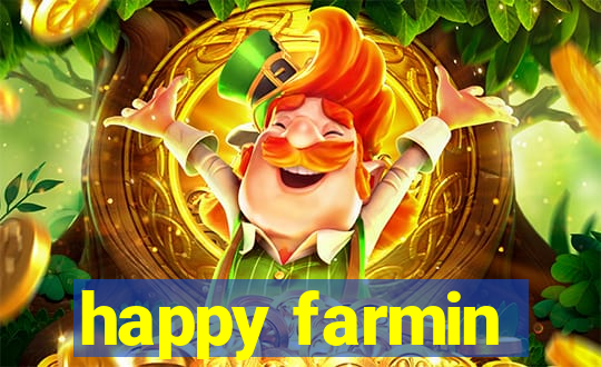 happy farmin