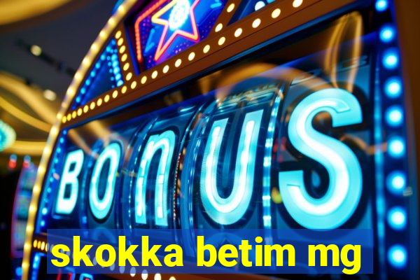 skokka betim mg