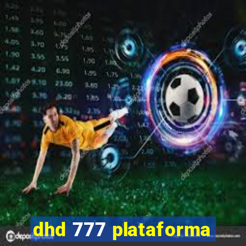 dhd 777 plataforma