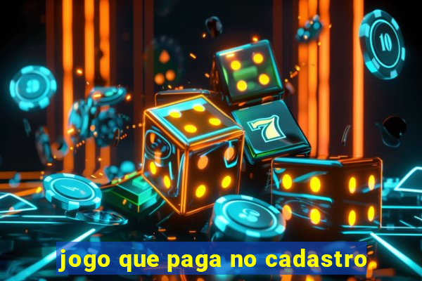 jogo que paga no cadastro