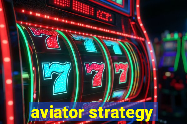 aviator strategy