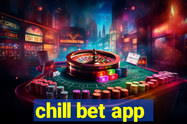 chill bet app