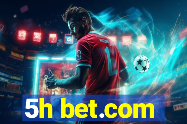 5h bet.com